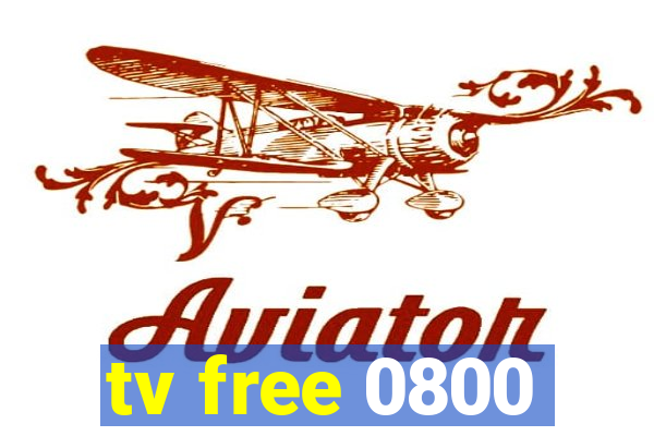 tv free 0800